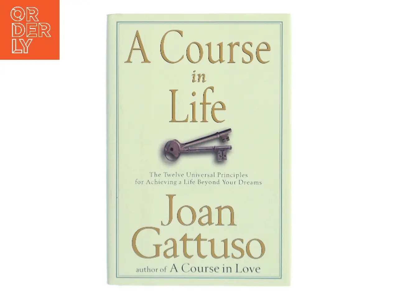 Billede 1 - A Course in Life af Joan M. Gattuso (Bog)