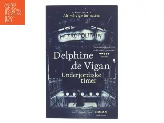 Underjordiske timer : roman af Delphine de Vigan (Bog)