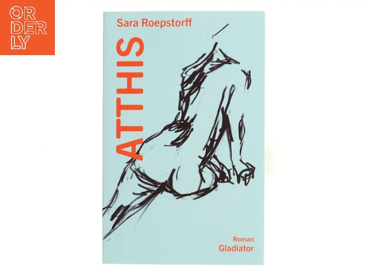 Billede 1 - Atthis : roman af Sara Roepstorff (f. 1984) (Bog)