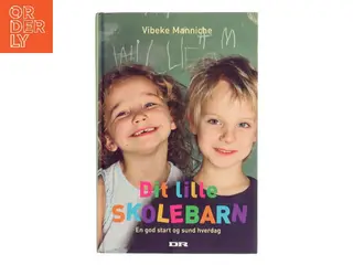 Dit lille skolebarn af Vibeke Manniche (Bog)