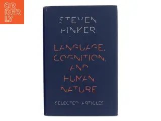 Language, cognition, and human nature : selected articles af Steven Pinker (Bog)