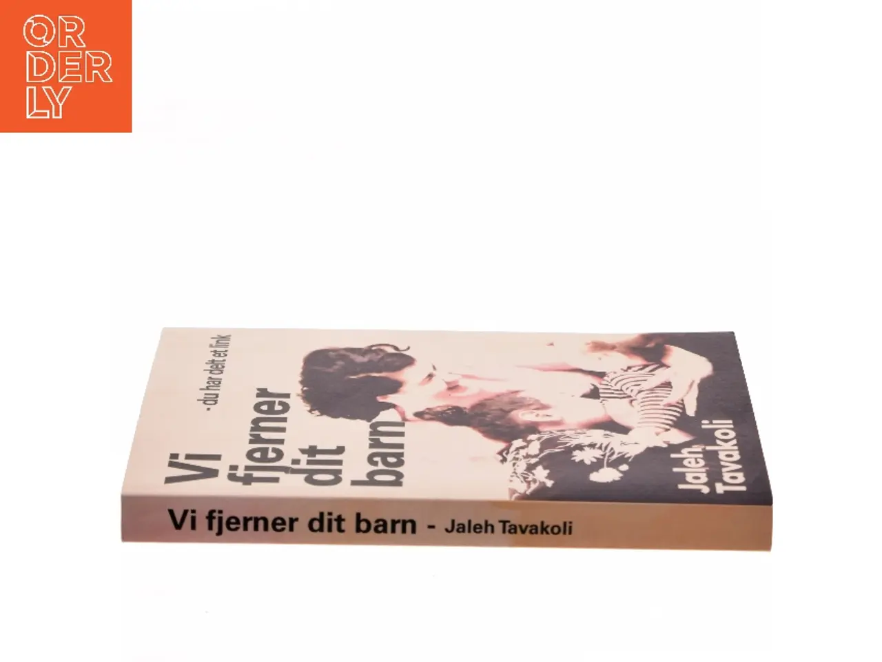 Billede 2 - Vi fjerner dit barn : du har delt et link af Jaleh Tavakoli (Bog)
