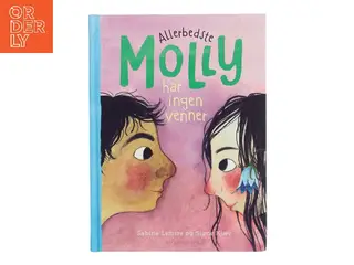 Allerbedste Molly - har ingen venner af Sabine Lemire (Bog)