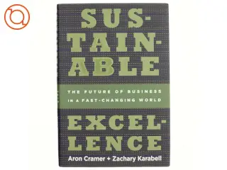 Sustainable excellence: The Future of Business in a Fast-Changing World by Aron Cramer