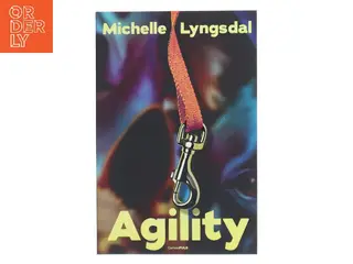 Agility af Michelle Lyngsdal (f. 1974) (Bog)