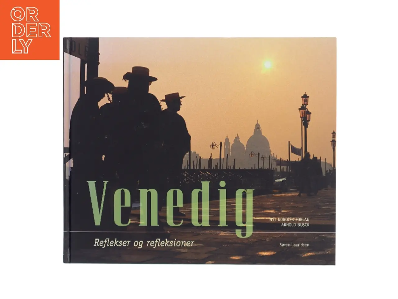 Billede 1 - Venedig : reflekser og refleksioner af Søren Lauridsen (f. 1954) (Bog)
