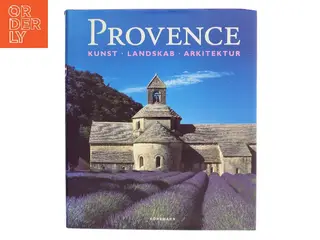 Provence : Côte d'Azur : arkitektur, kunst, landskab af Christian Freigang (Bog)