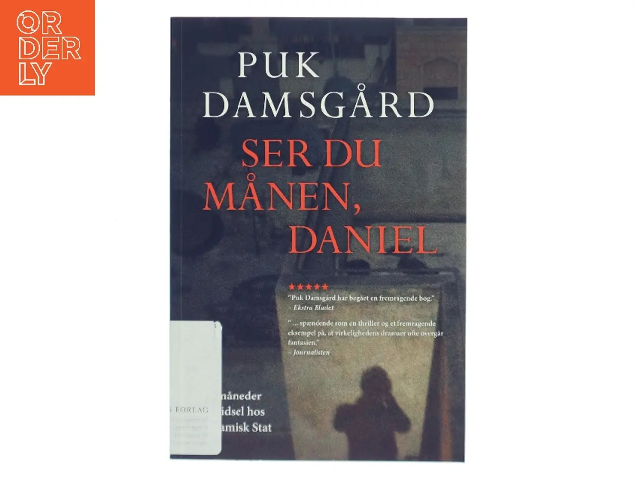 Billede 1 - Ser du månen, Daniel : 13 måneder som gidsel hos Islamisk Stat af Puk Damsgård Andersen (Bog)