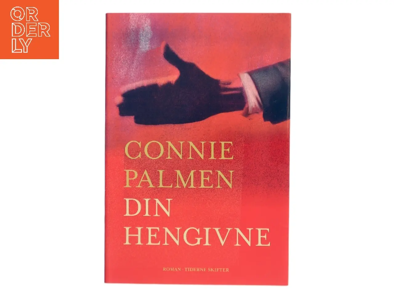 Billede 1 - Din hengivne : roman af Connie Palmen (Bog)