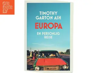 Europa af Timothy Garton Ash (Bog)