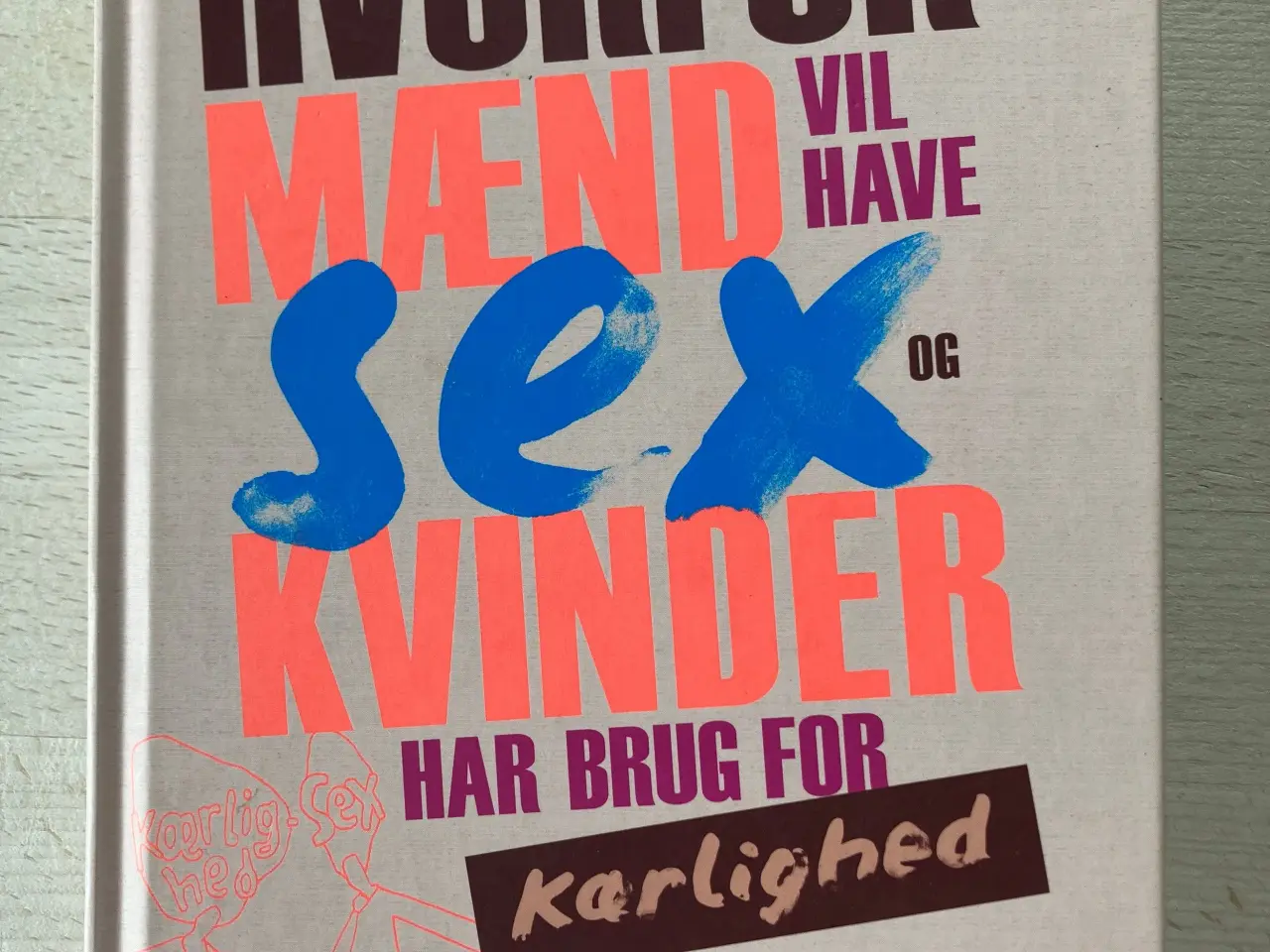 Billede 1 - Hvorfor mænd vil have sex og kvinder har brug for 
