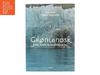 Grønlandsk social-, familie- og forvaltningsret mv. af Mary Stisen (Bog)
