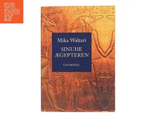 Sinuhe ægypteren : femten bøger om lægen Sinuhes liv ca. 1390-1335 f. Kr. af Mika Waltari (Bog)