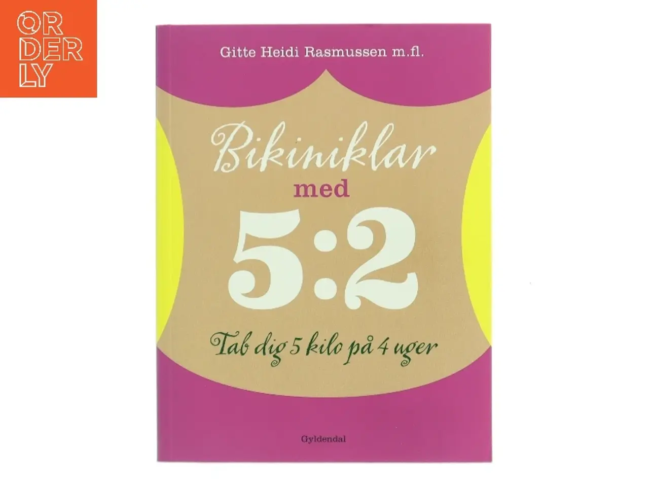 Billede 1 - Bikiniklar med 5:2 : tab dig 5 kilo på 4 uger af Gitte Heidi Rasmussen (Bog)