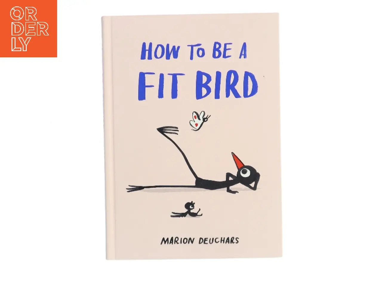 Billede 1 - How to Be a Fit Bird af Marion Deuchars (Bog)