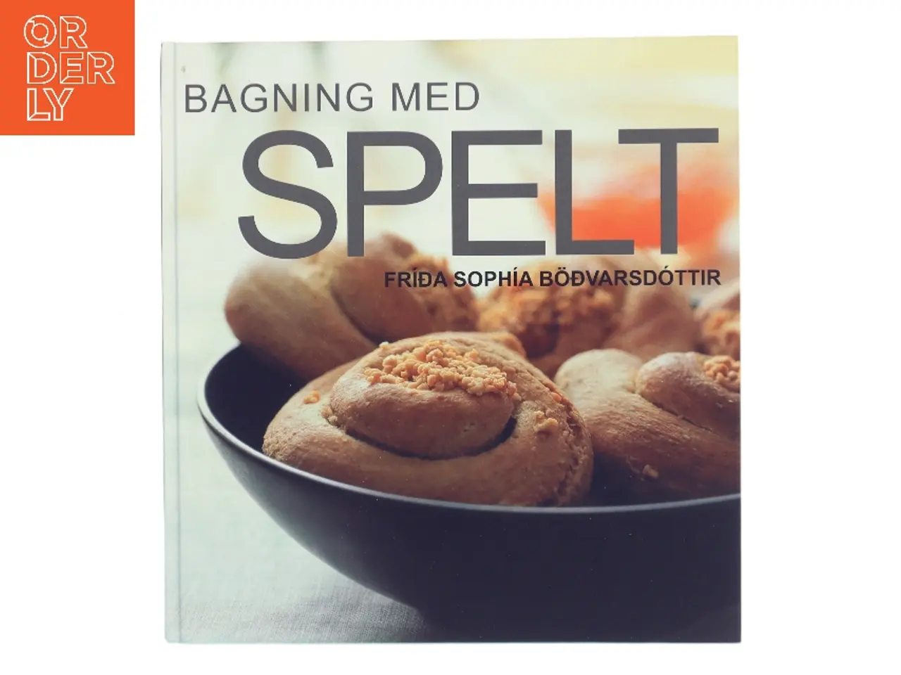 Billede 1 - Bagning med spelt af Frída Sophía Bdvarsdóttir (Bog)