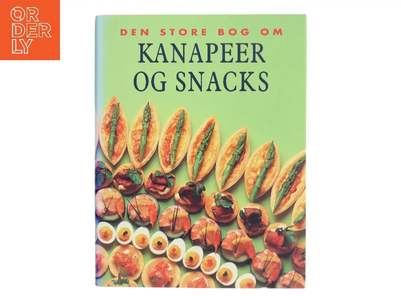 Billede 1 - Den store bog om kanapeer og snacks af Kasper Monty (Bog)