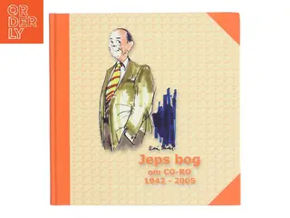 Jeps bog : om CO-RO 1942-2005 af Lene Rikke Bresson (Bog)