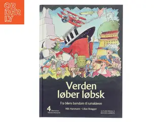 Børnenes verdenshistorie. Bind 4, Verden løber løbsk : fra bilens barndom til rumalderen : omkring 1875-2000 (Bog)