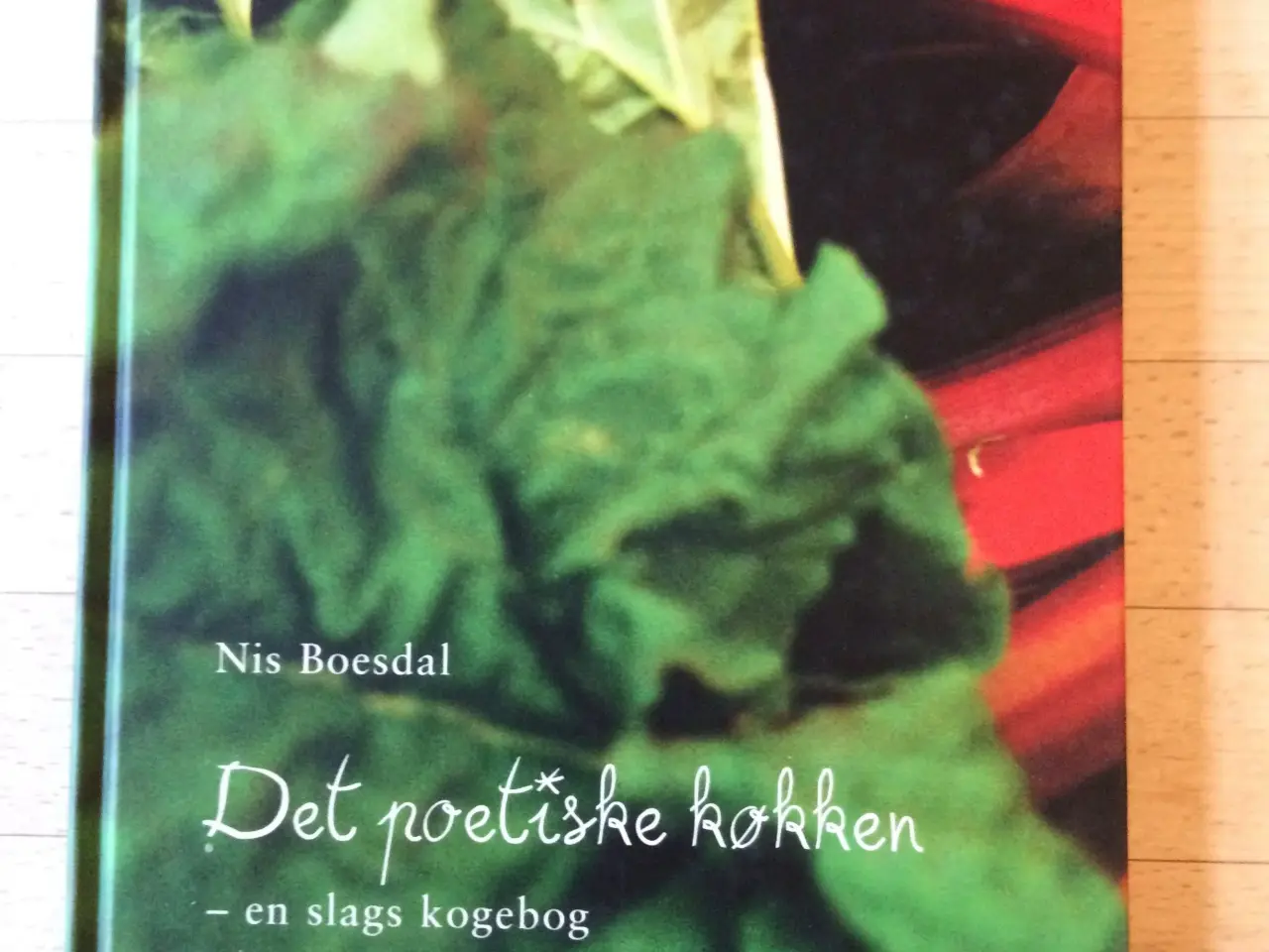 Billede 1 - Det poetiske køkken - en slags kogebog