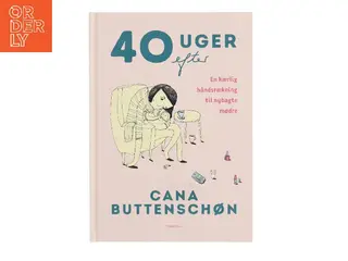 40 uger efter af Cana Buttenschøn (Bog)