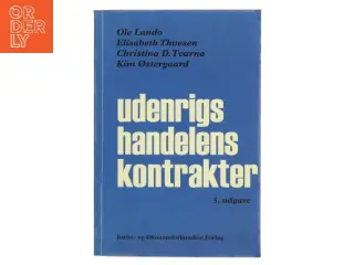 Udenrigshandelens kontrakter : internationalt gældende samt vesteuropæisk og amerikansk ret om kontraktforhold i almindelighed og om lø