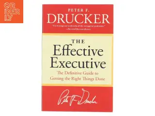 The Effective Executive af Peter F. Drucker (Bog)