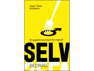 Selvbedrag - Er spiseforstyrrelser for mænd?