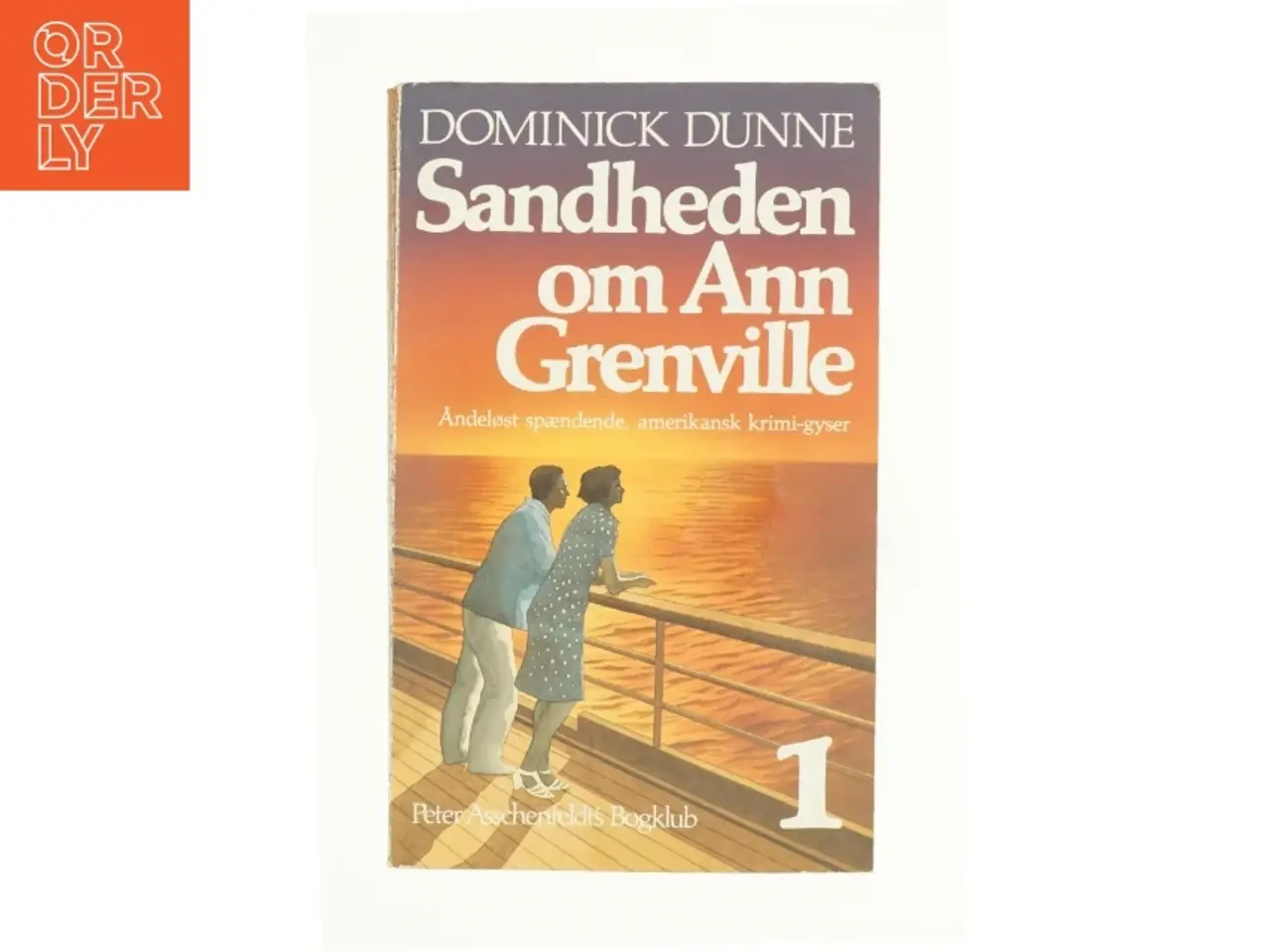 Billede 1 - Sandheden om Ann Grenville af Dominick Dunne (Bog)