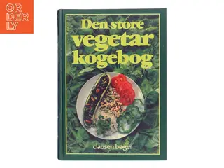 Den store vegetar kogebog af Inga-Britta Sundqvist (Bog)