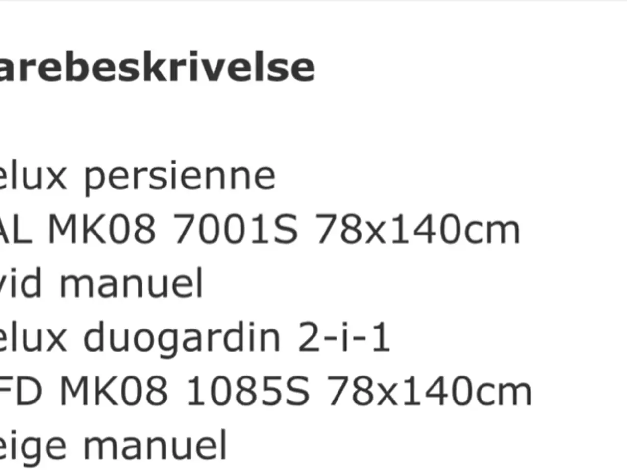 Billede 2 - 1 velux persiennne og 1 stk Velux 2i1 gardin