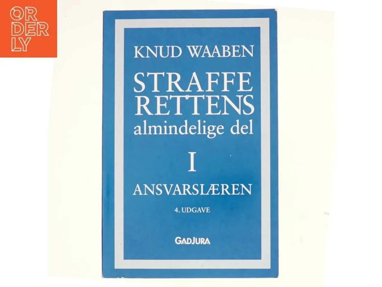 Billede 1 - Strafferettens almindelige del. Bind 1, Ansvarslæren af Knud Waaben (Bog)