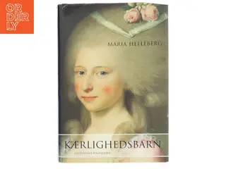 Kærlighedsbarn af Maria Helleberg (Bog)