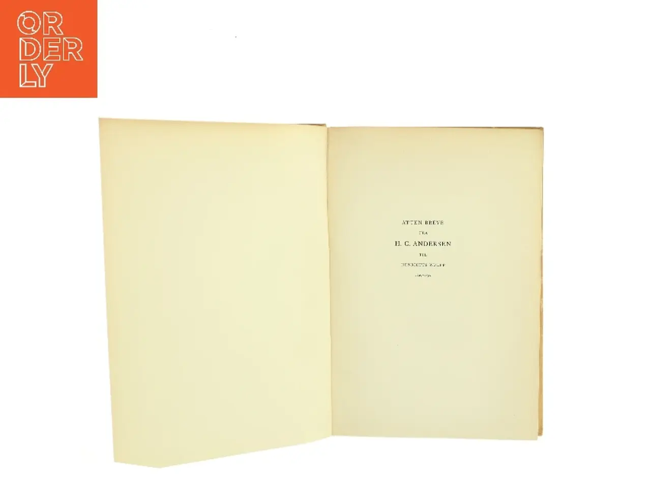 Billede 1 - Atten Breve Fra H. C. Andersen Til Henriette Wulff af H. C. Andersen (Bog)