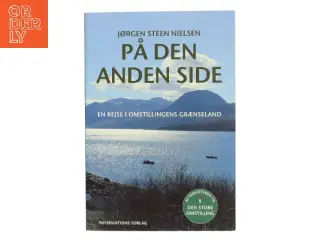 På den anden side : en rejse i omstillingens grænseland af Jørgen Steen Nielsen (f. 1952-06-04) (Bog)