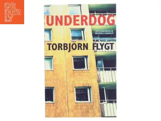 Underdog af Torbjrn Flygt (Bog)