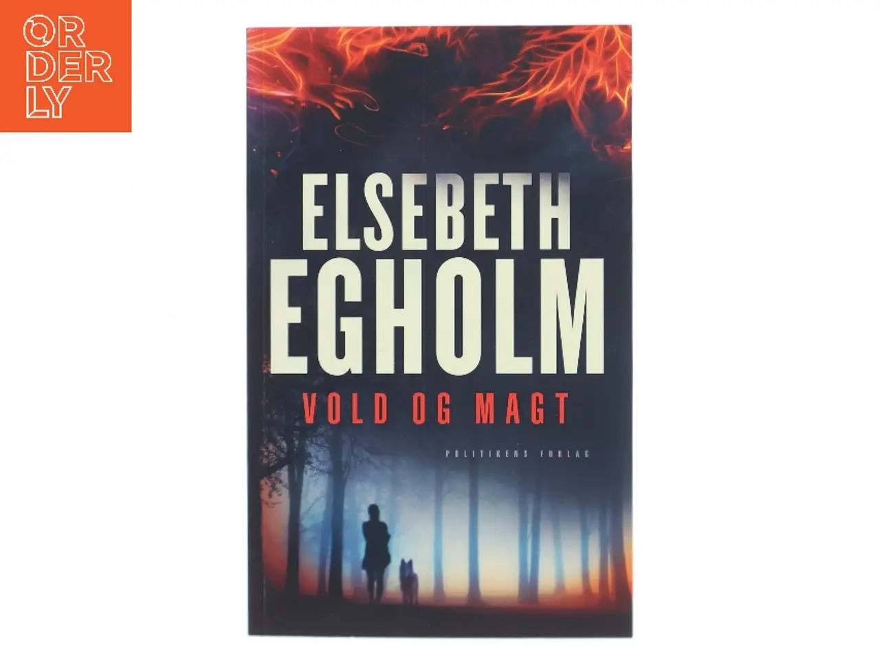 Billede 1 - Vold og magt af Elsebeth Egholm (Bog)