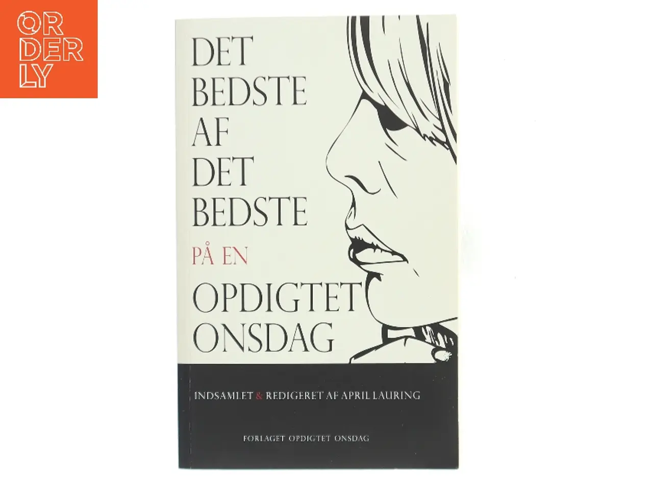 Billede 1 - Det bedste af det bedste på en opdigtet onsdag af April Lauring (red.) (Bog)