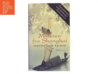 Maleren fra Shanghai af Jennifer Cody Epstein (Bog)
