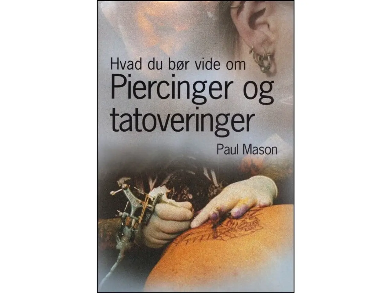 Billede 1 - Hvad du bør vide om Piercinger og Tatoveringer