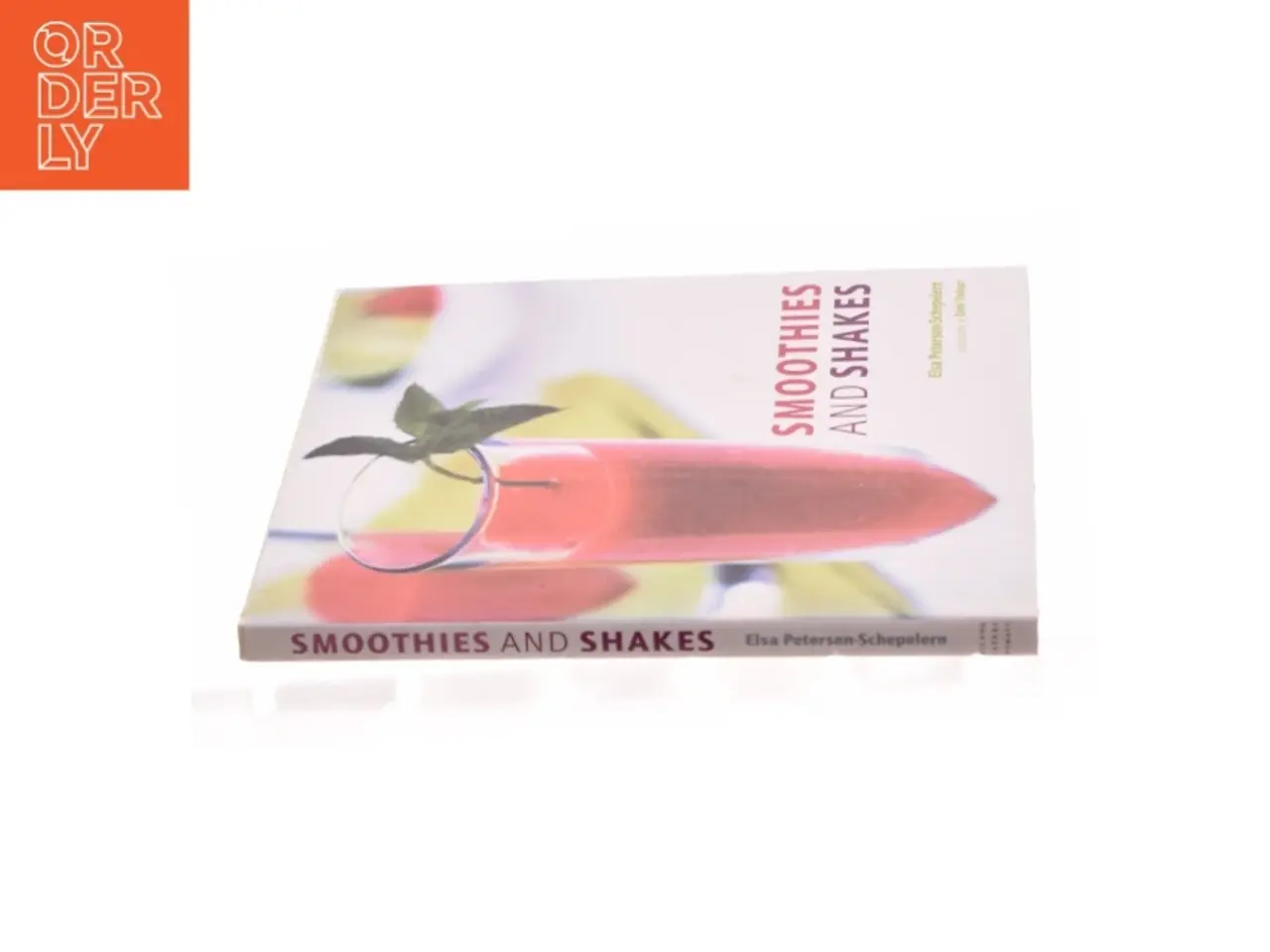 Billede 2 - Smoothies and Shakes af Petersen-Schepelern, Elsa (Bog)