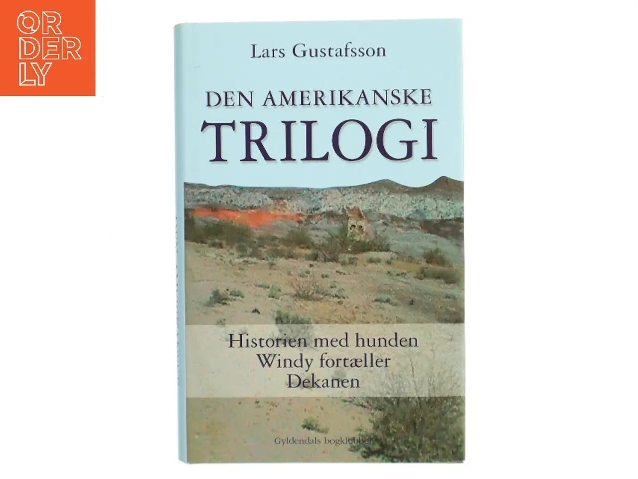 Billede 1 - Den amerikanske trilogi af Lars Gustafsson (Bog)