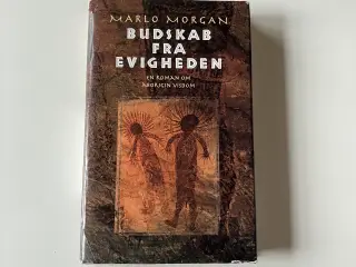 Budskab fra evigheden. Af Marlo Morgan