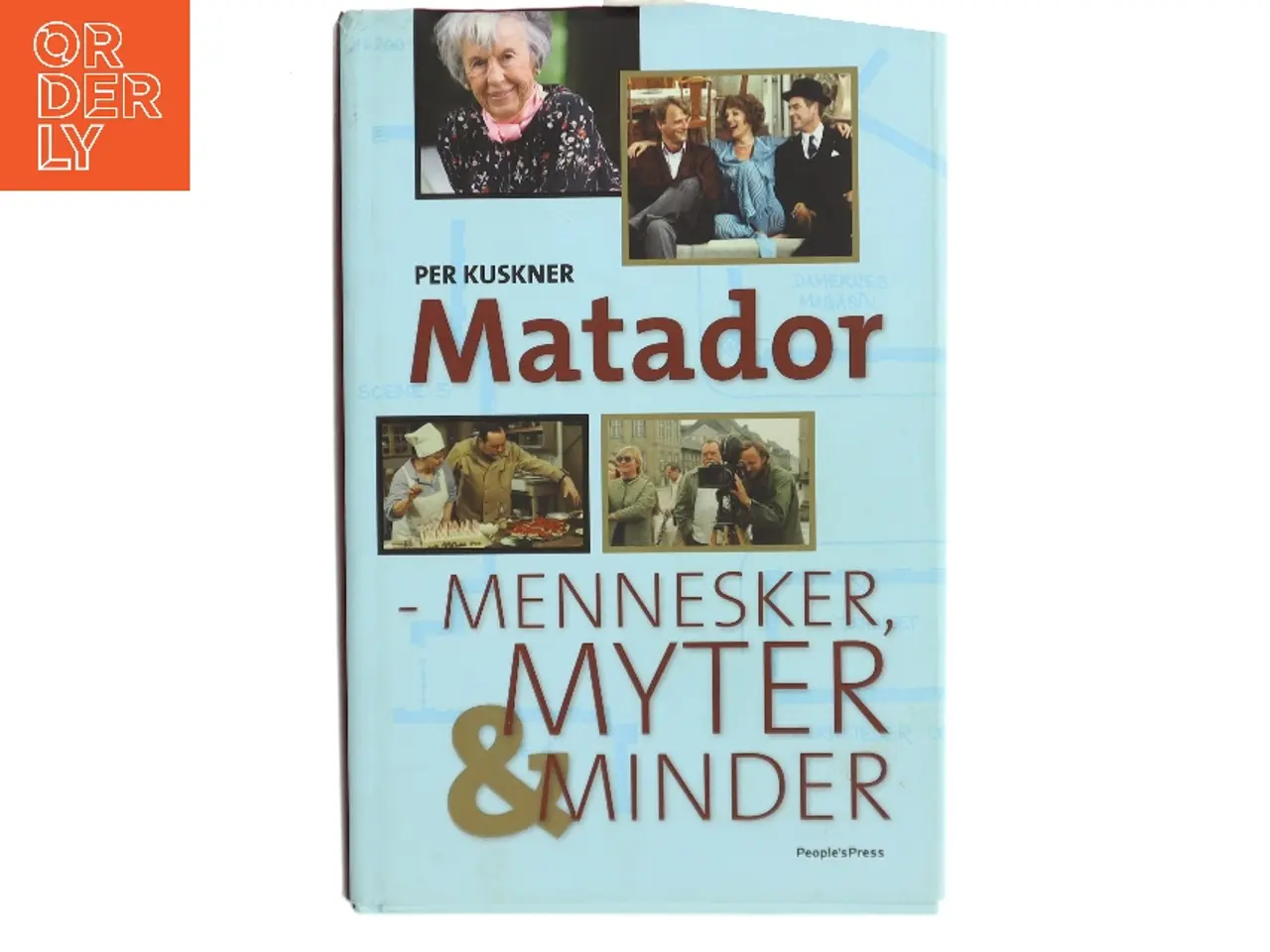 Billede 1 - Matador : mennesker, myter og minder af Per Kuskner (Bog)