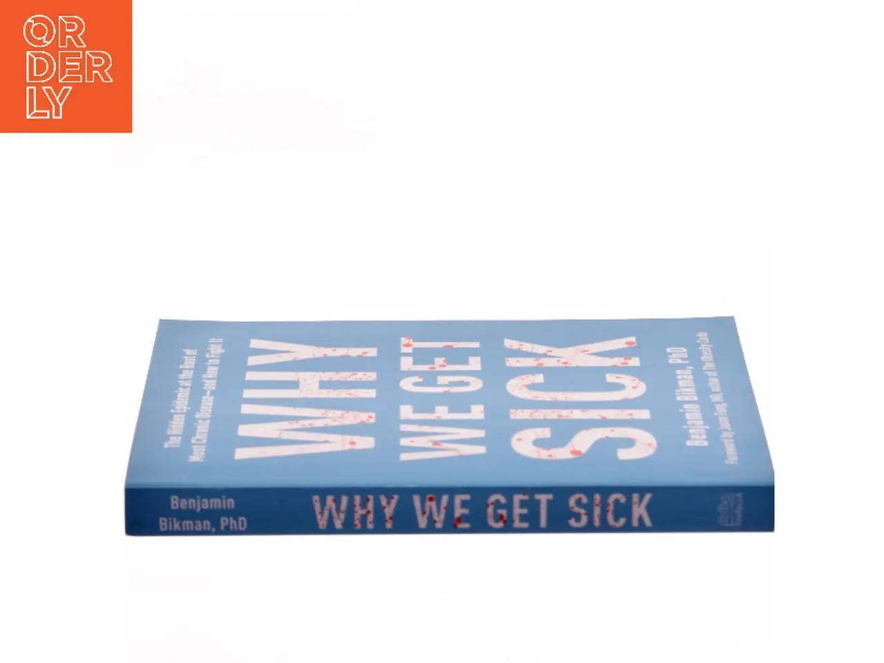 Billede 2 - Why We Get Sick af Benjamin Bikman (Bog)