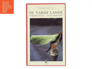 Turen går til de varme lande : verdens klima - hvad sker der af Lars Dahlager (Bog)