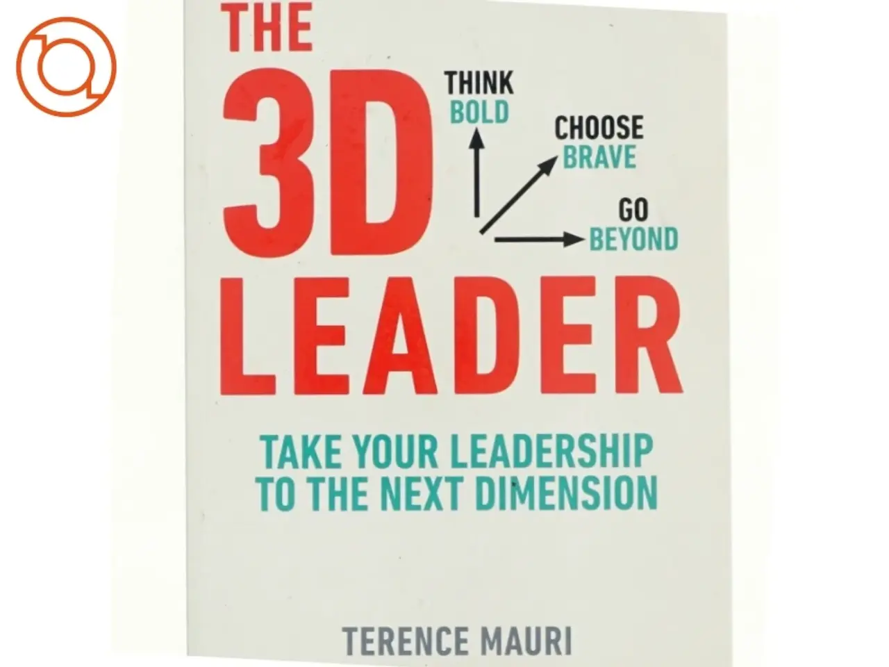 Billede 1 - The 3D Leader af Terence Mauri (Bog)