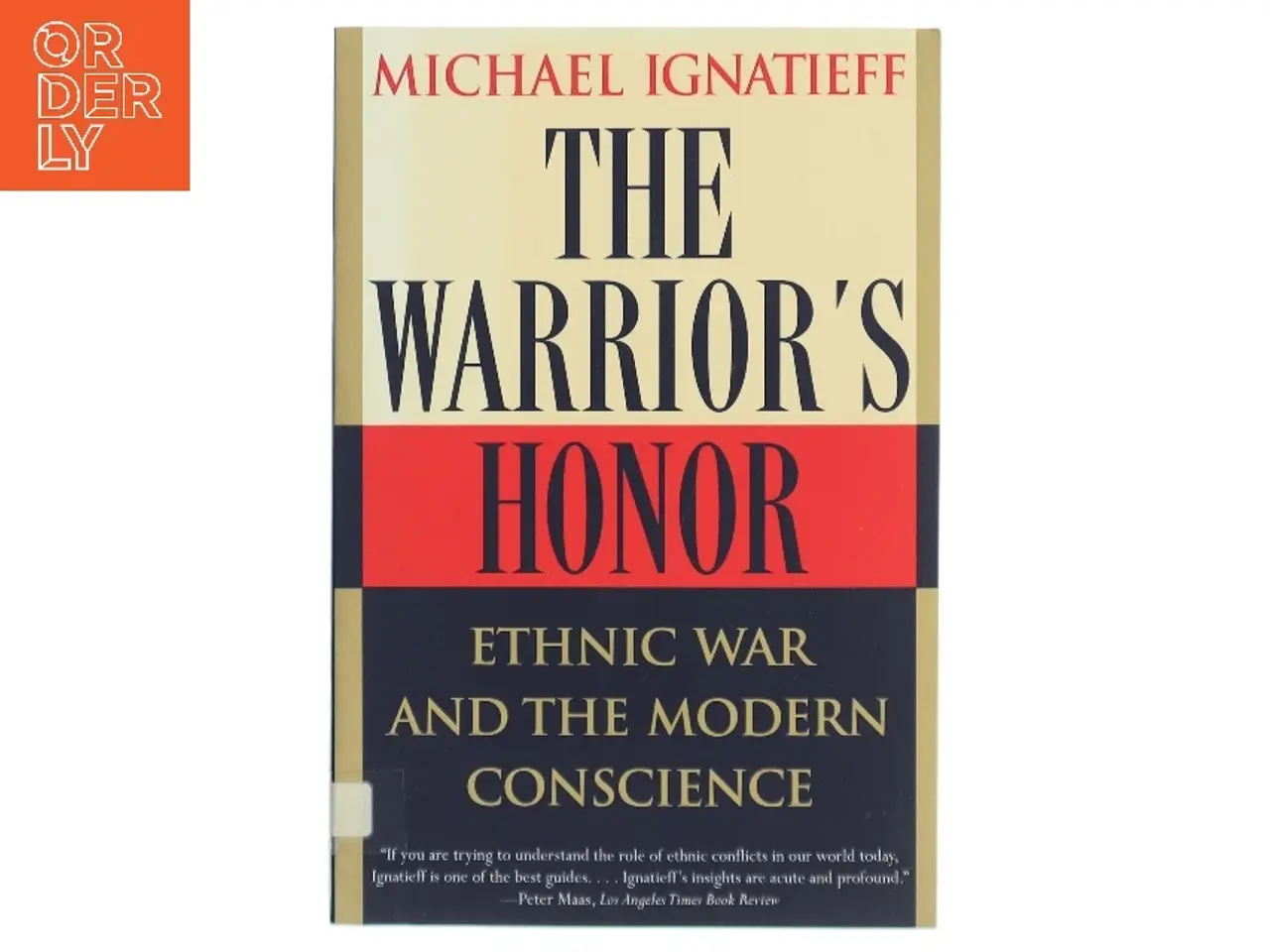 Billede 1 - The warrior's honor : ethnic war and the modern conscience af Michael Ignatieff (Bog)