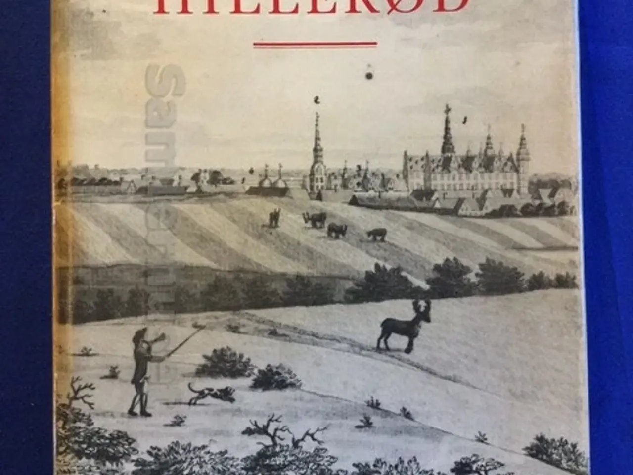 Billede 1 - Bogen om Hillerød - Jørgen Andersen 1981 - Indbundet