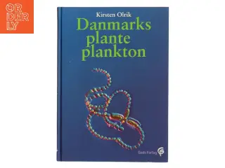 Danmarks planteplankton af Kirsten Olrik (Bog)